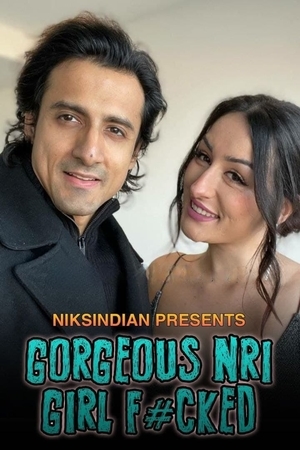 Gorgeous Nri Girl Fucked (2022) Hdrip |Niksindian Short Film | Watch online| Download