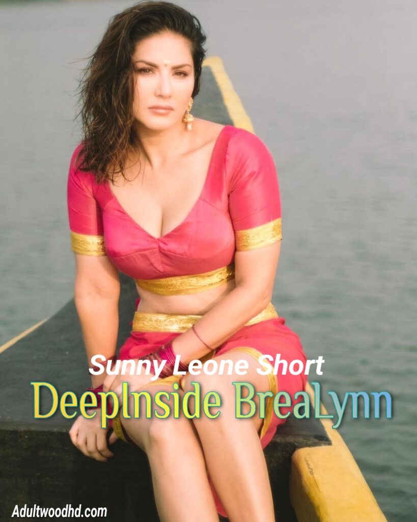 DeepInside BreaLynn sunny Leone Short Film watch online download 